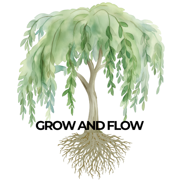 GROW AND FLOW